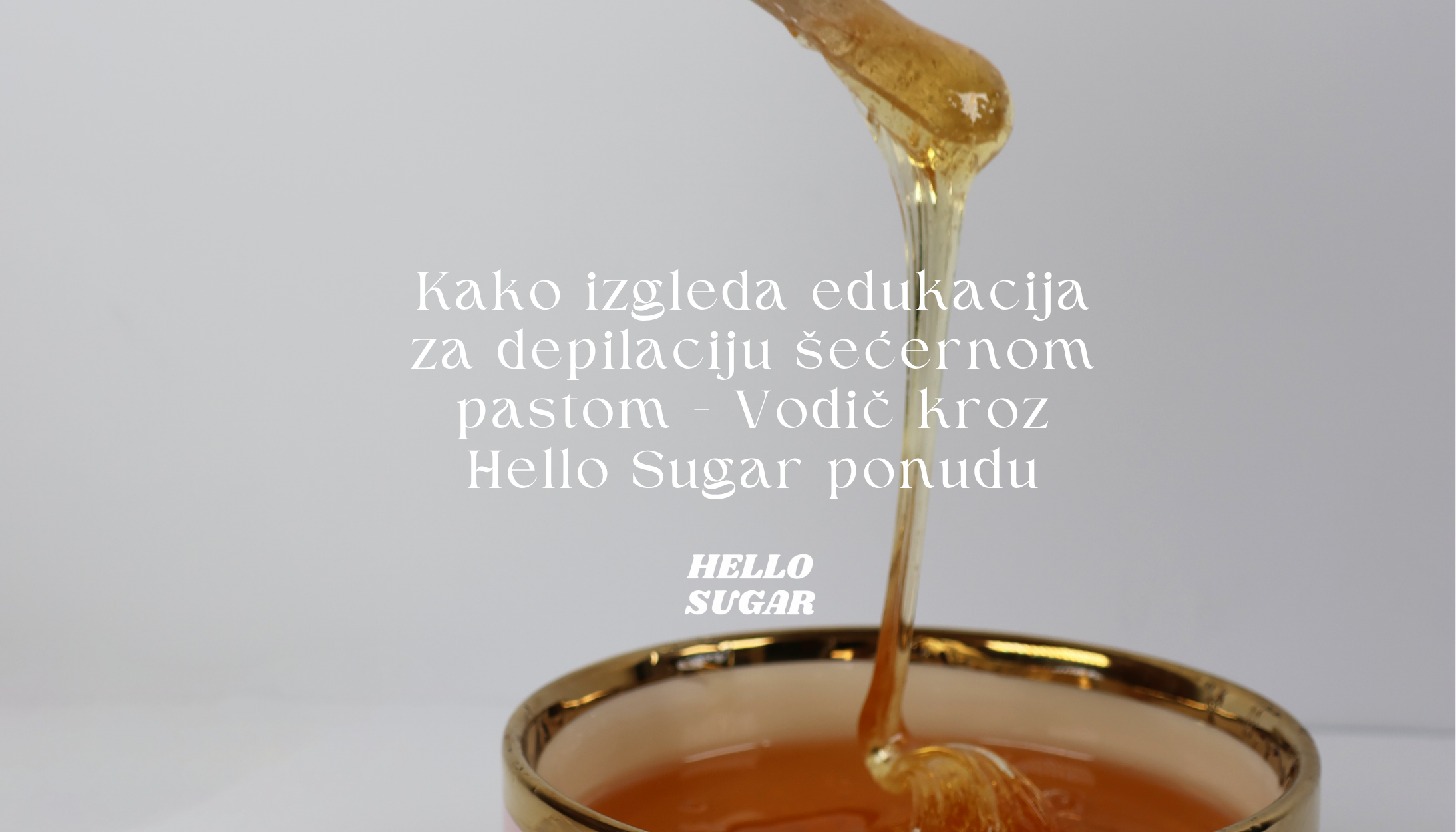 Trenutno pregledavate Kako izgleda edukacija za depilaciju šećernom pastom: Vodič kroz Hello Sugar ponudu