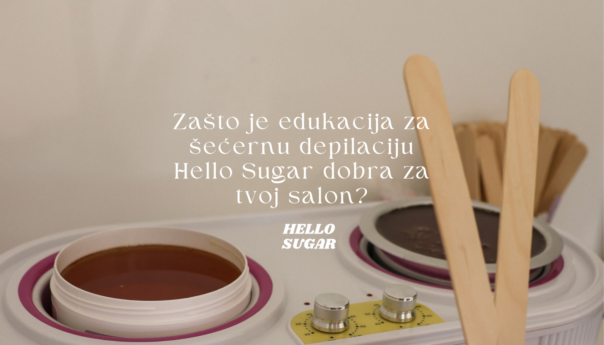 edukacija za šećernu depilaciju Hello Sugar proizvodi
